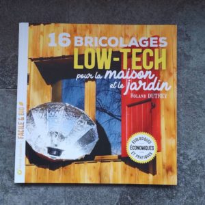 Livre : 16 bricolages low-tech pour la maison et le jardin