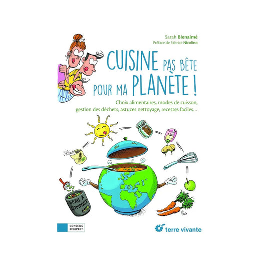 Livre : Cuisine pas bête pour ma planète