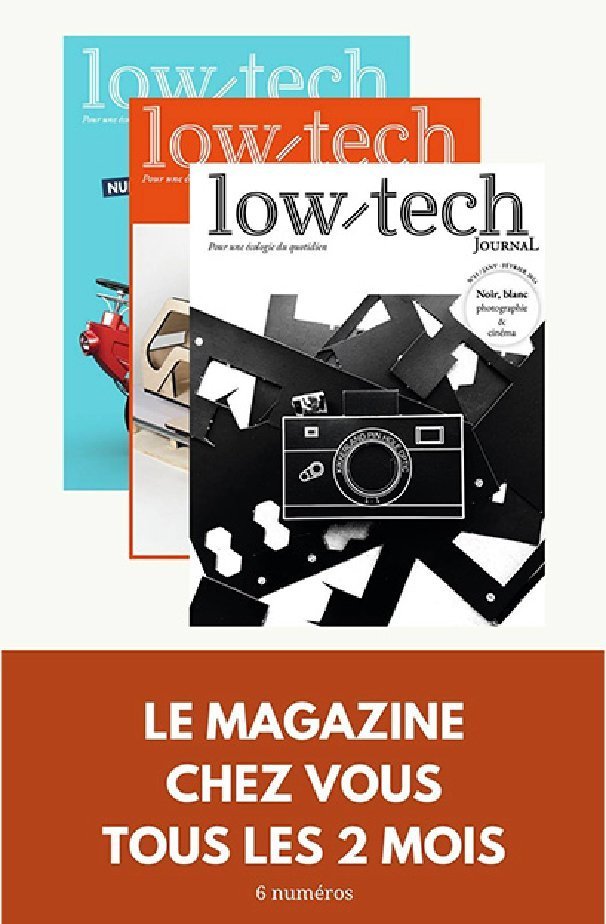  - Abonnement 2 ans au Low - tech Journal - 12 numéros - Lowreka